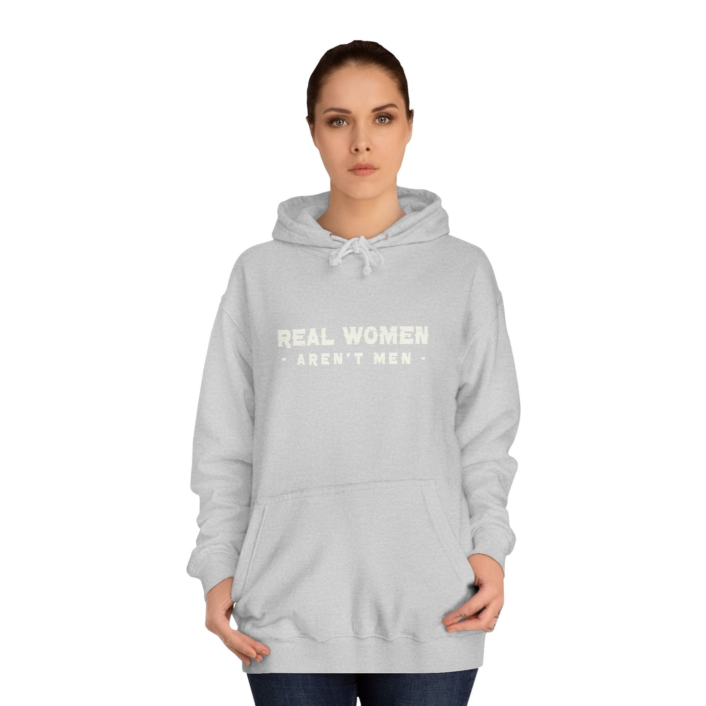 Real Women Unisex College Hoodie 80% cotton 20% polyester