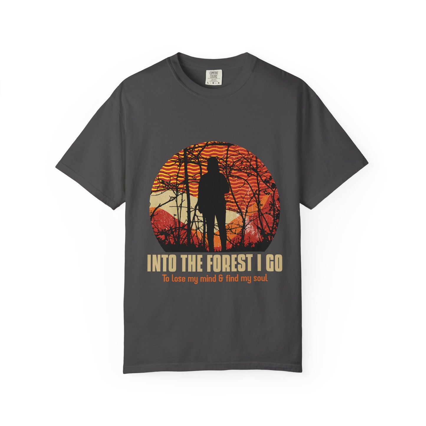 Entro al bosque para perder la cabeza y encontrar mi alma, camiseta unisex teñida en prenda