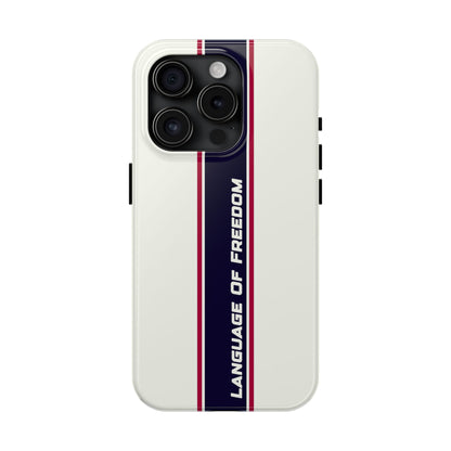Language of Freedom Tough Phone Cases