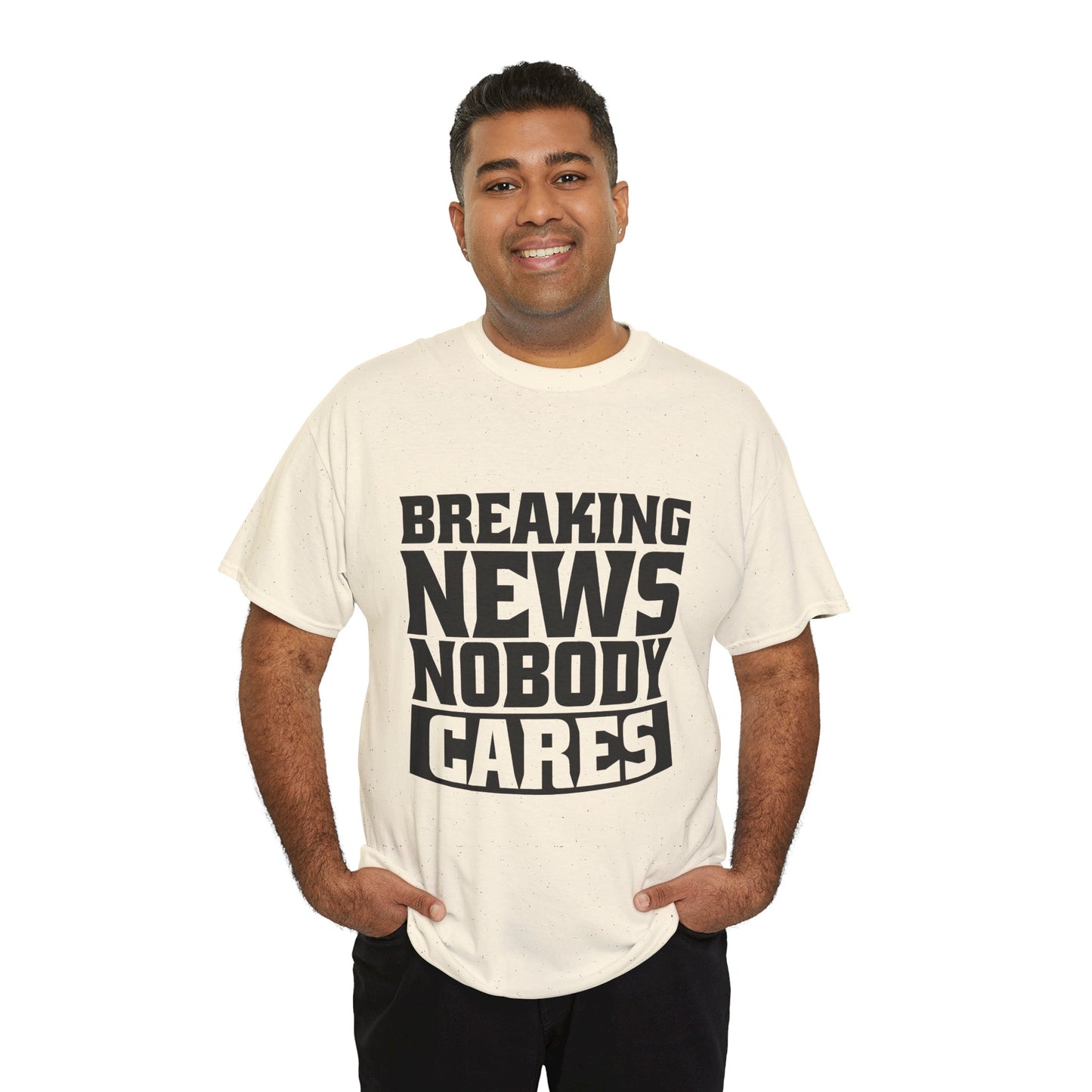 Breaking News Nobody Cares Unisex Cotton T-Shirt
