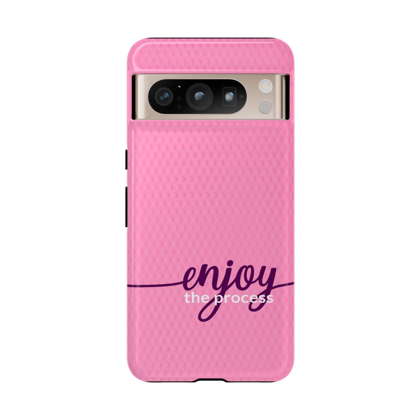 Enjoy the Process Tough Case - Motivational Pink Cover for Women