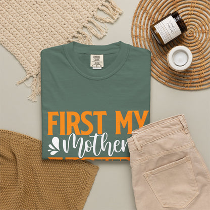 Mother's Day T-shirt - First My Mother Forever My Friend