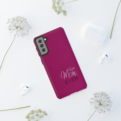 Best Mom Ever Impact-Resistant Case