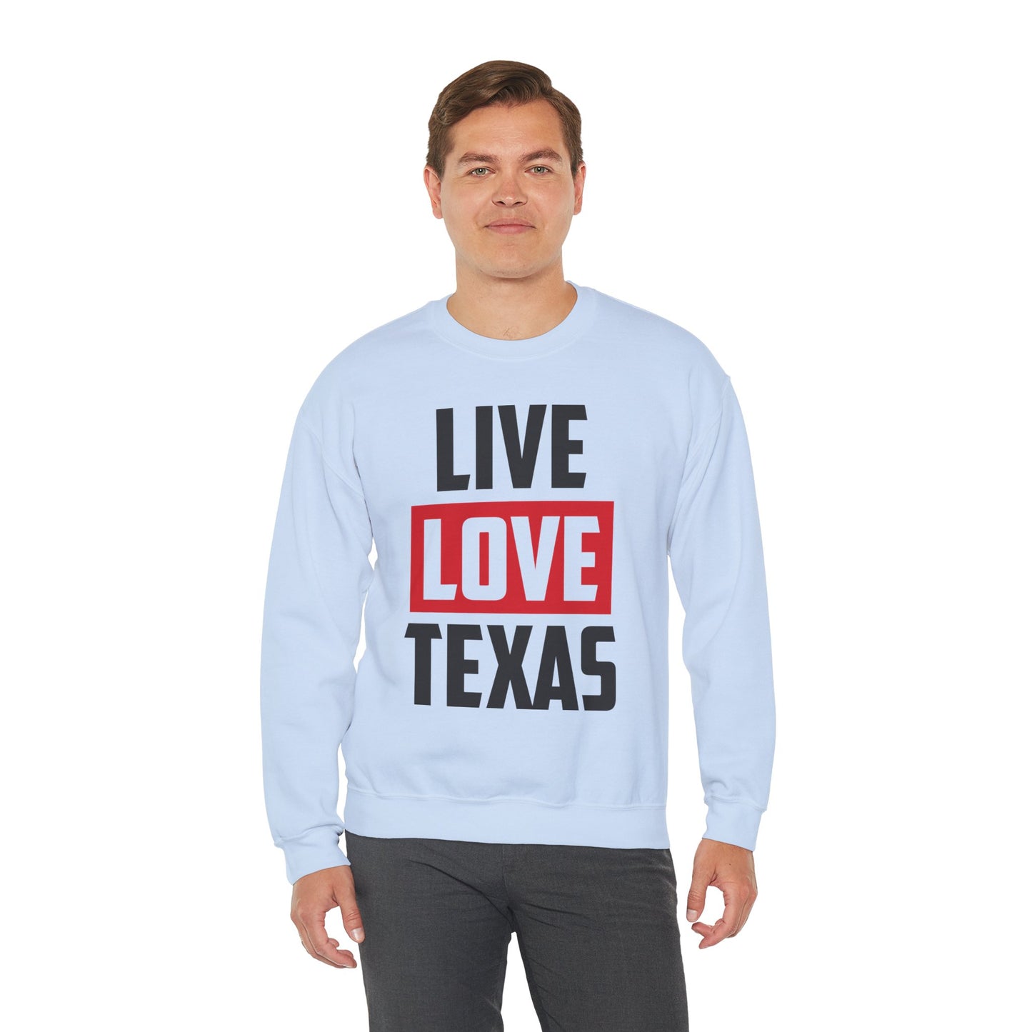 Live Love Texas Crewneck Sweatshirt – Cozy Unisex Pullover for Texas Lovers