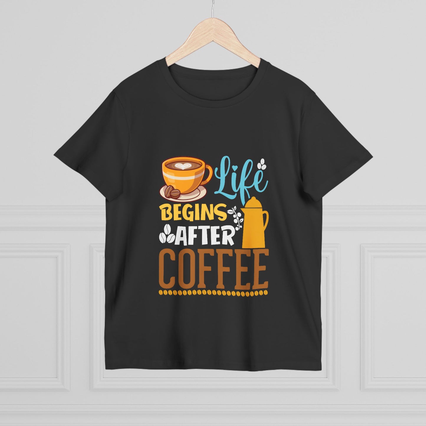 Coffee Lovers Women’s Maple Tee - Life Begins After Coffee Shirt
