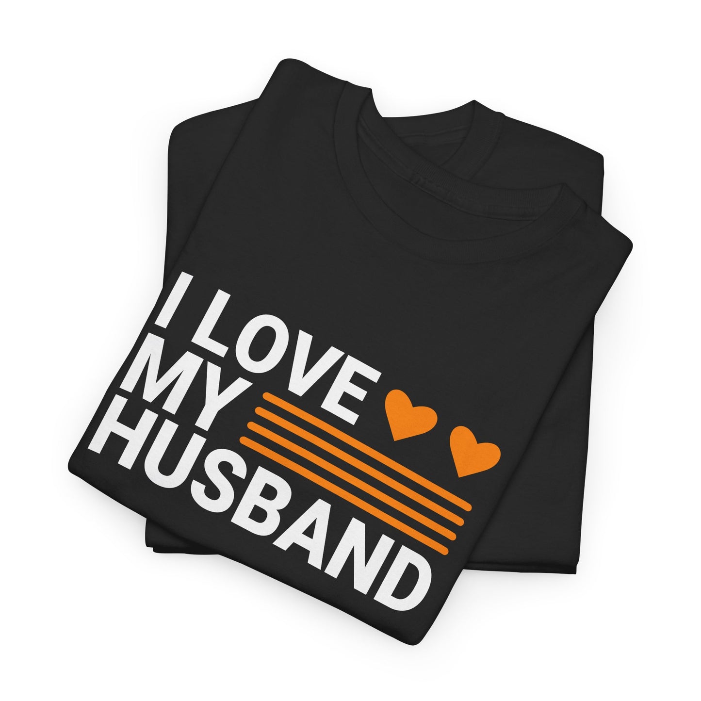 Love My Husband Unisex Heavy-Cotton Tee - Cute Casual Shirt