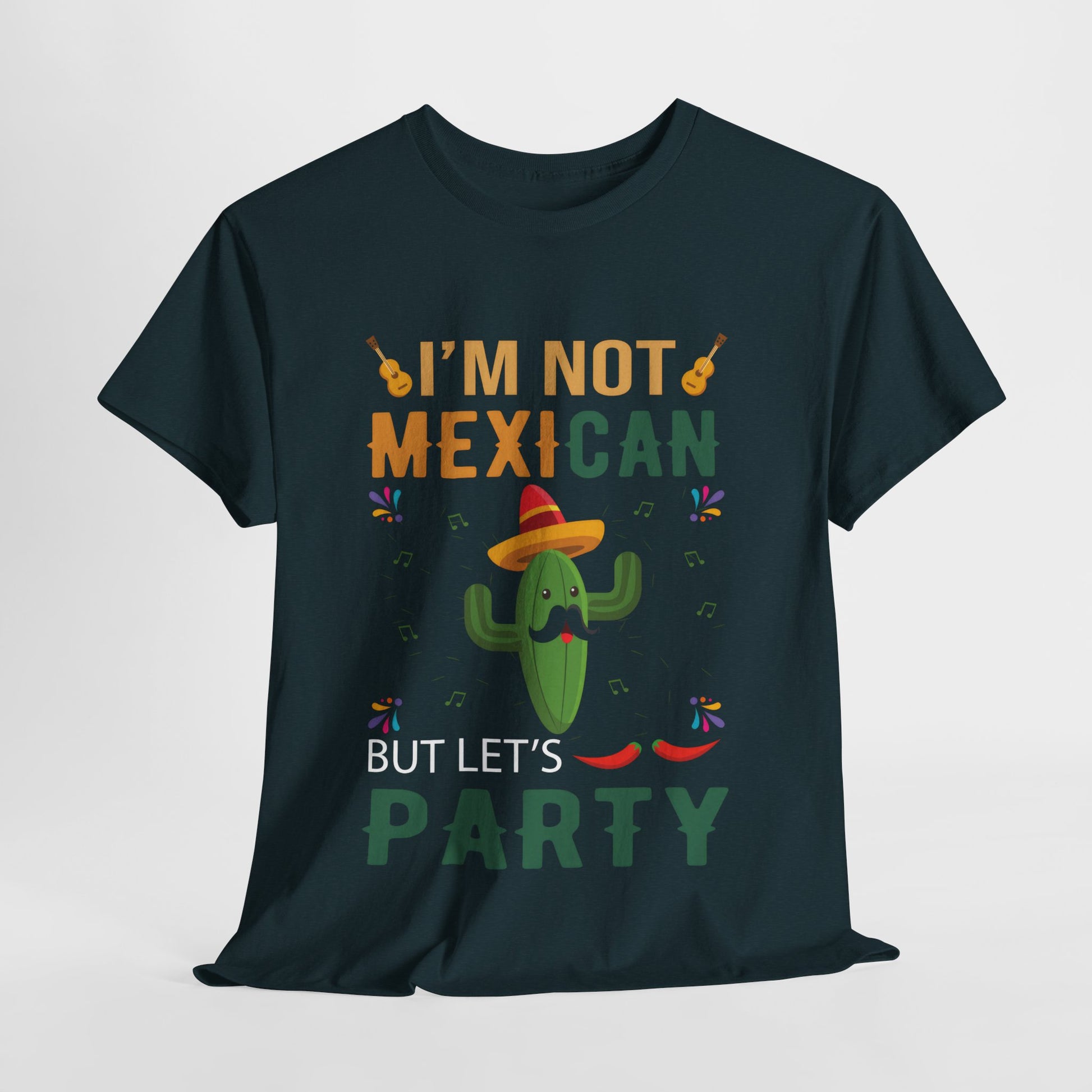 Funny Unisex Heavy Cotton Tee - "I'm Not Mexican But Let's Party"