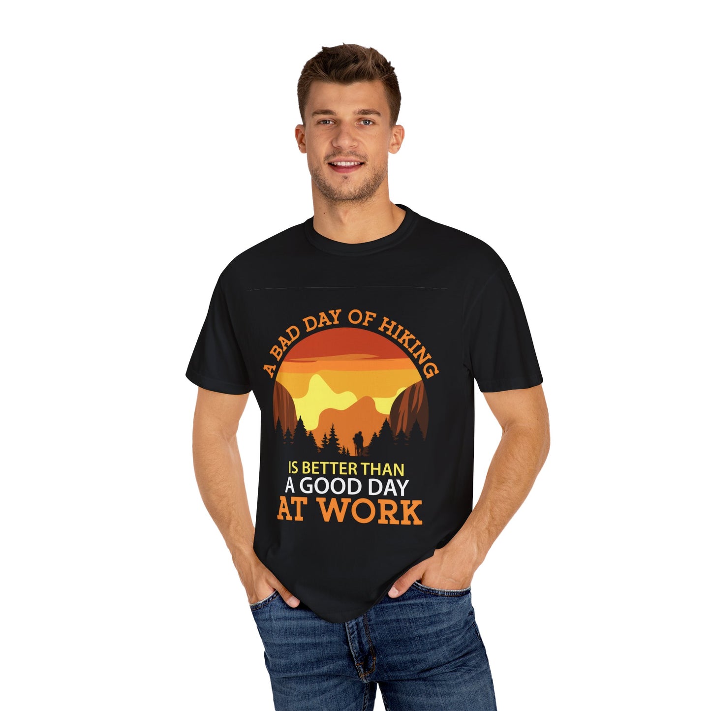 A Bad Day of Hiking Unisex Garment-Dyed T-Shirt | Outdoor Adventure Tee