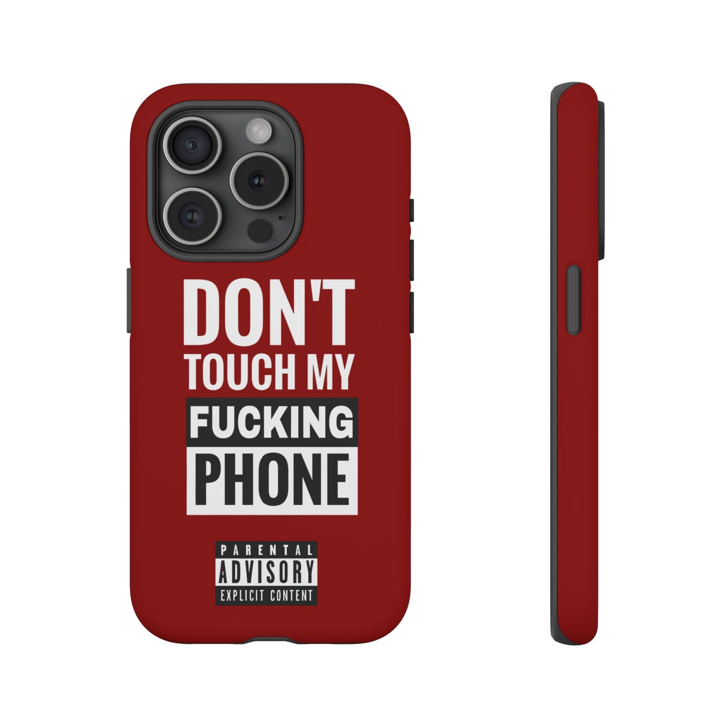 Funny Phone Case, Don’t Touch My Phone