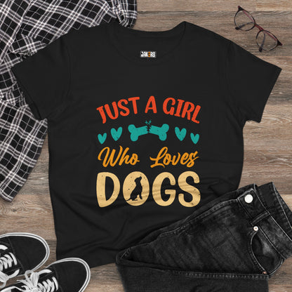 Just a Girl Who Loves Dogs Tee - Women's Dog Lover T-Shirt