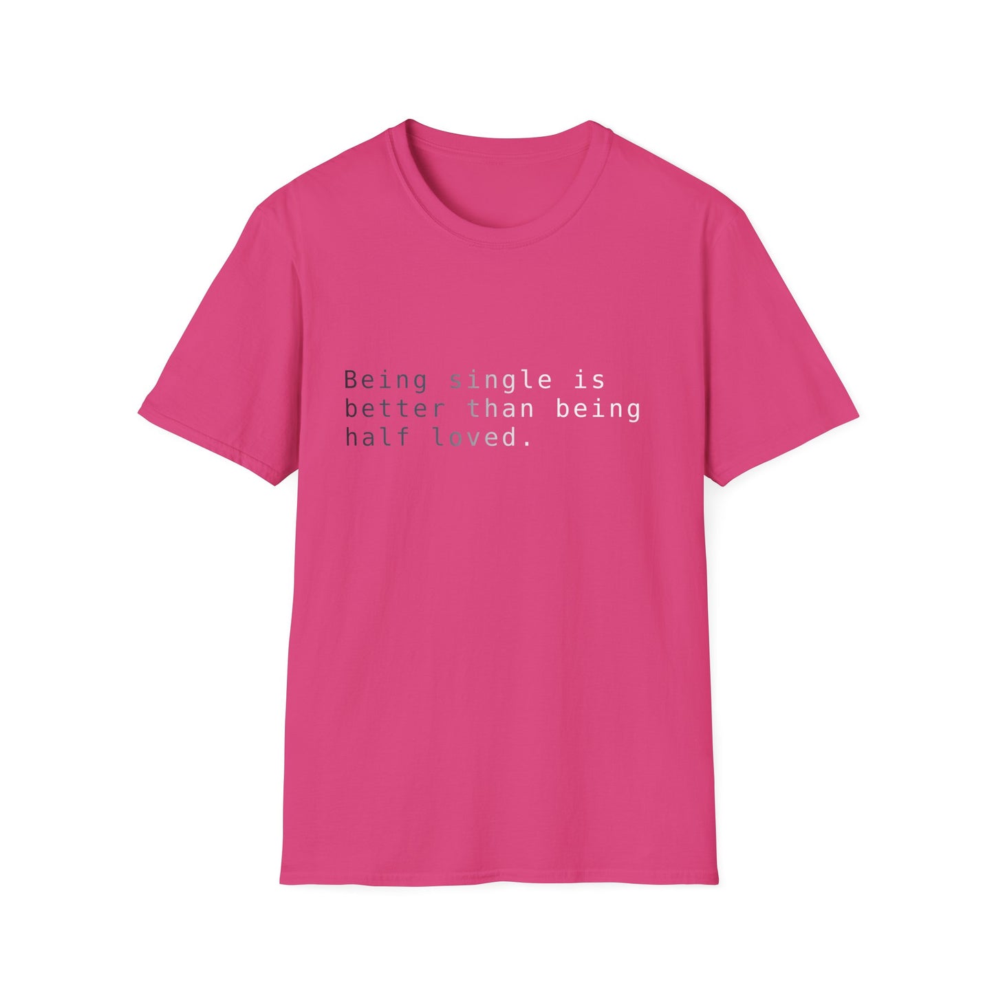Being Single Unisex Softstyle T-Shirt