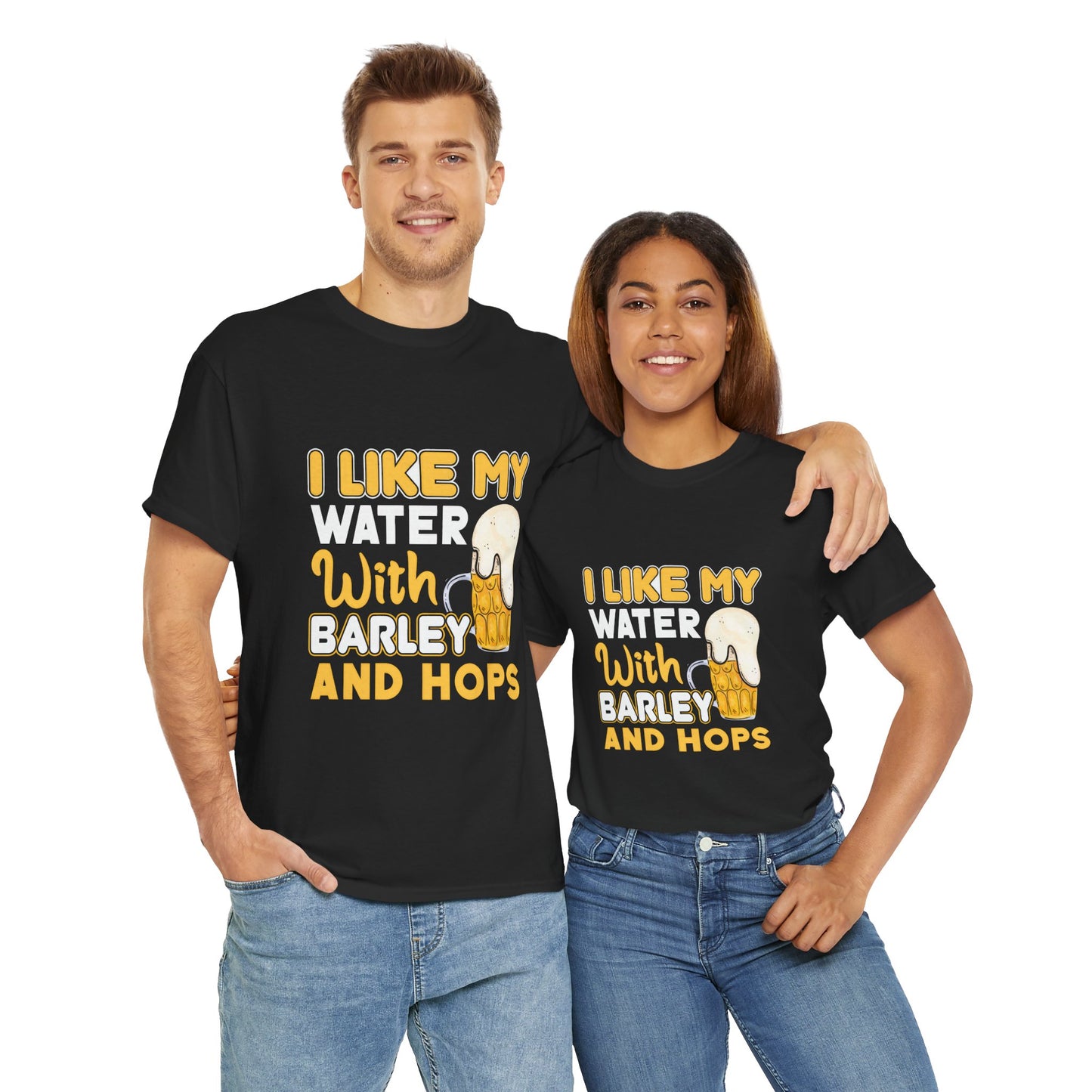 Funny Beer Slogan Tee, I Like My Water