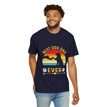 Best Dog Dad Ever T-Shirt - Unisex Garment-Dyed Tee for Pet Lovers