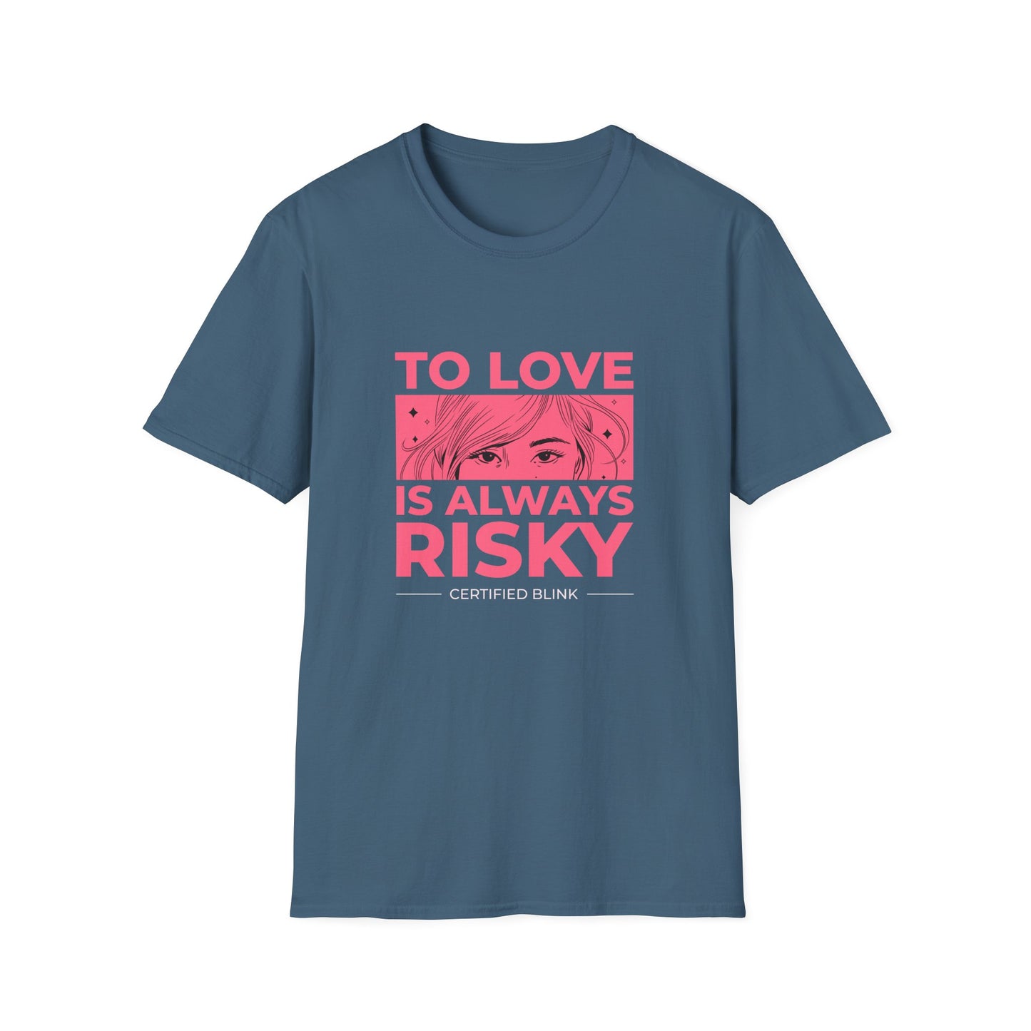 To Love Is Always Risky Unisex Softstyle T-Shirt