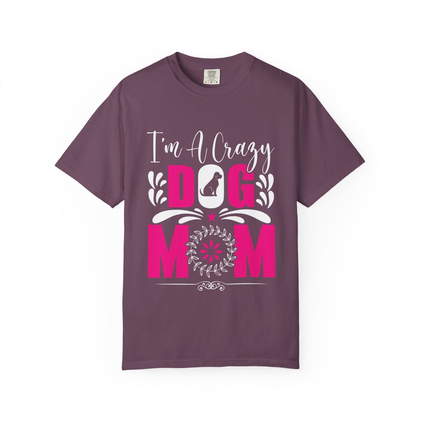 Crazy Dog Mom Unisex T-Shirt - Perfect Gift for Dog Lovers
