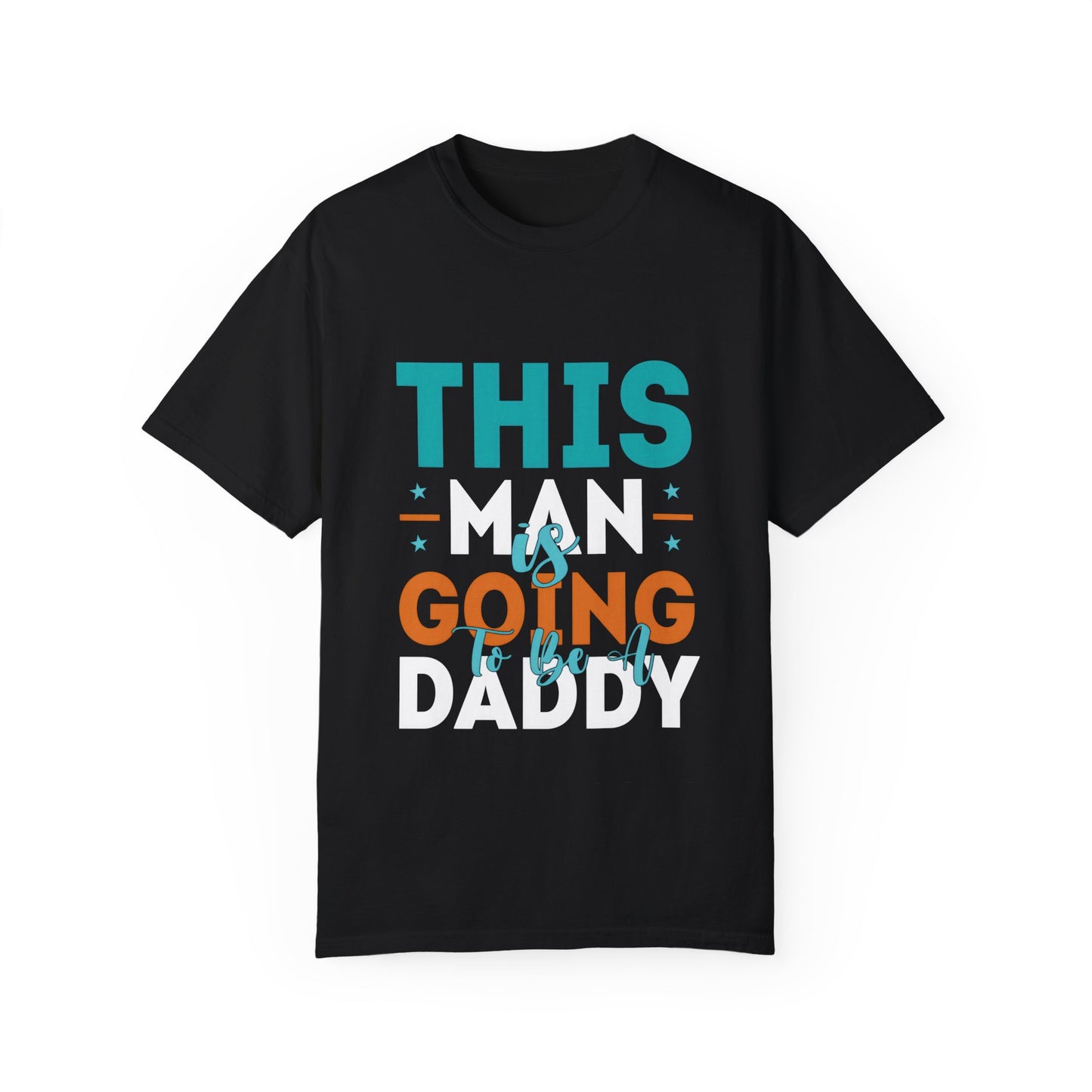 Funny Daddy-To-Be T-Shirt - Unisex Garment-Dyed Tee