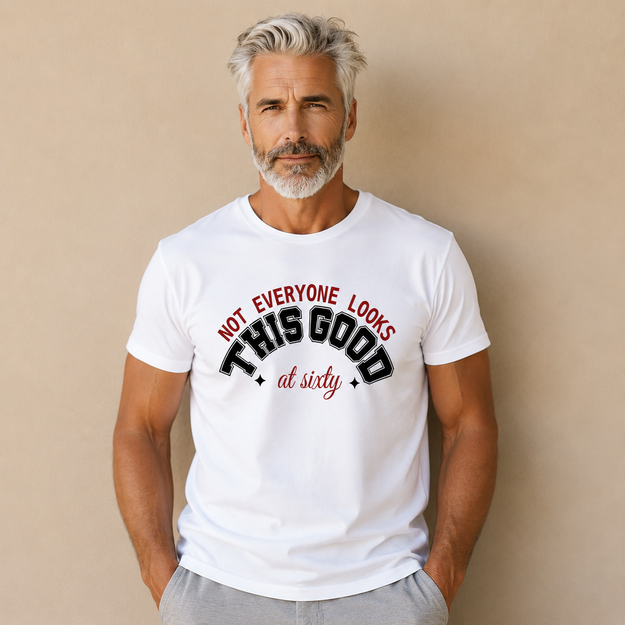 "Not Everyone Looks This Good" Funny Birthday T-Shirt