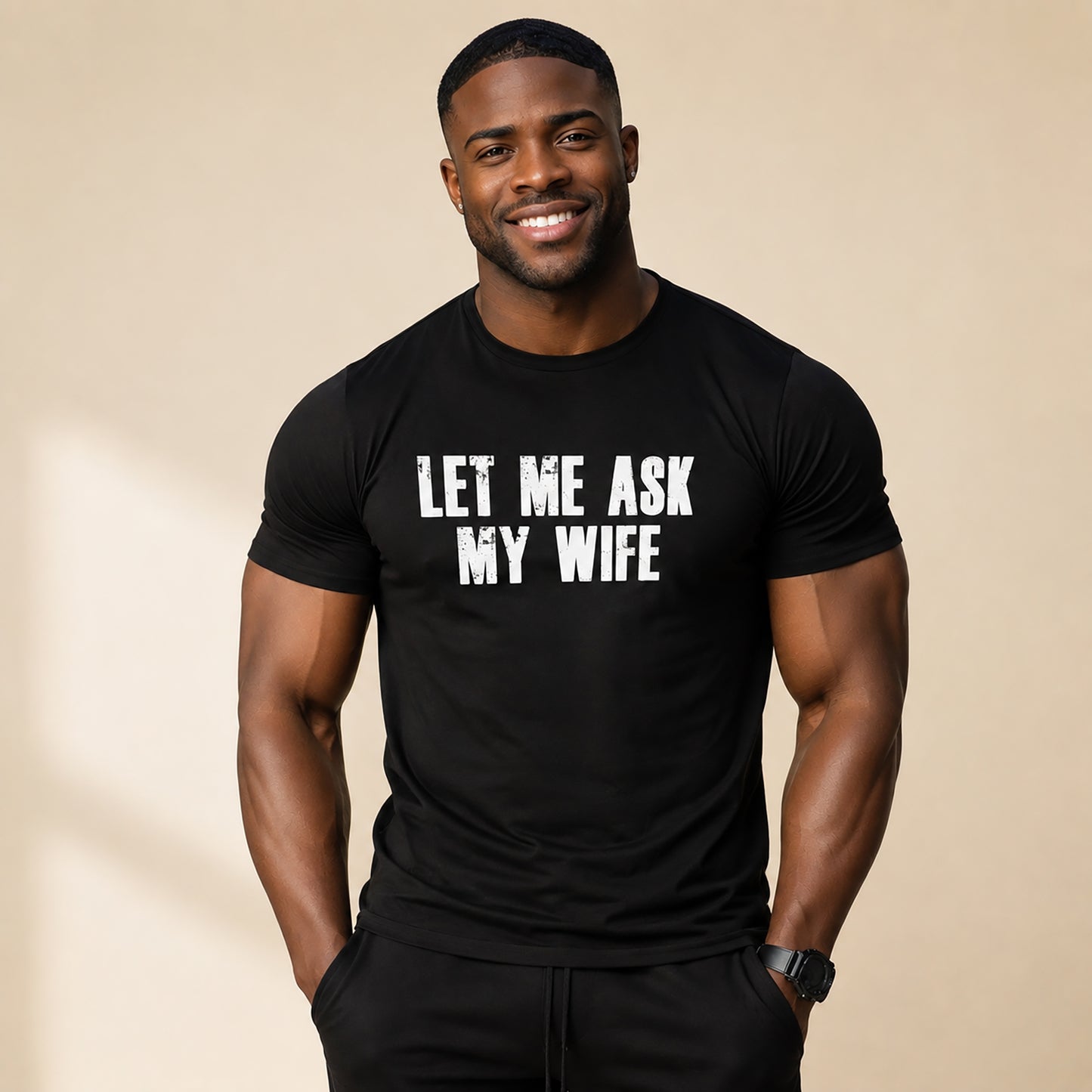 Let Me Ask My Wife T‑Shirt — Funny Husband Marriage Quote Tee