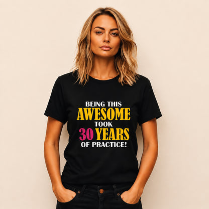 Custom Birthday Tee — "Being this Awesome" Celebration Shirt