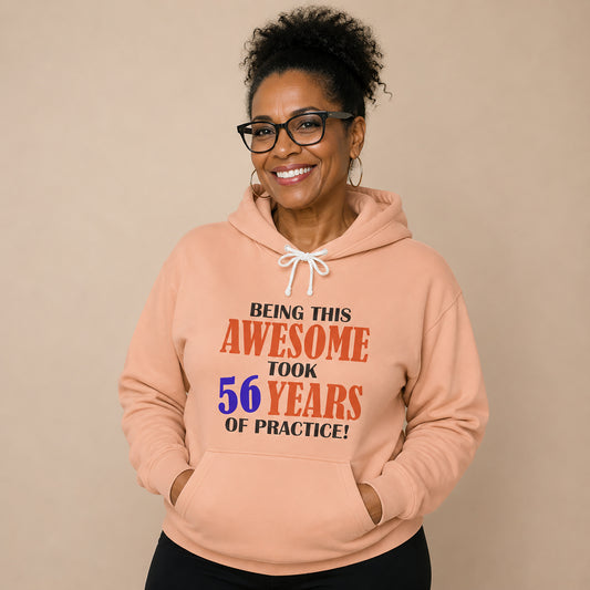 Custom Birthday Hoodie - "Being This Awesome Take ..."