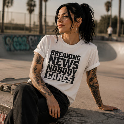 Breaking News Nobody Cares Unisex Cotton T-Shirt
