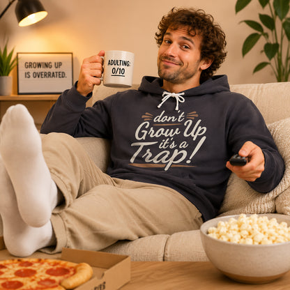 Don't Grow Up It's a Trap! Unisex Lightweight Hooded Sweatshirt, Fun Gift for Adults