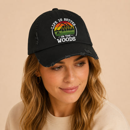 Unisex Distressed Cap - Life is Better in the Woods Outdoor Lifestyle Hat