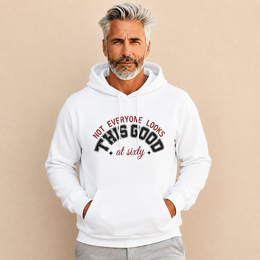 Customizable Birthday Hoodie - "Not Everyone Looks This Good at..."